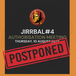 POSTPONED: Jirrbal Authorisation Meeting 10 Aug 2023