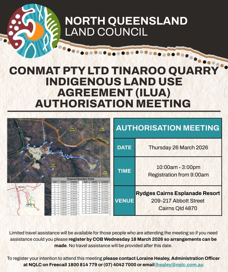 CONMAT PTY LTD TINAROO QUARRY INDIGENOUS LAND USE AGREEMENT (ILUA) AUTHORISATION MEETING